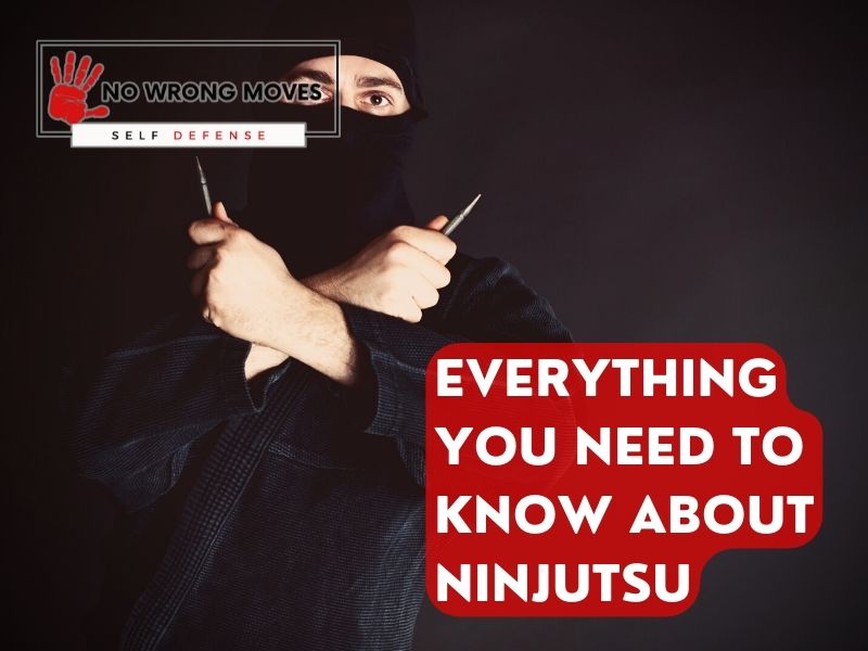 Everything You Need To Know About Ninjutsu