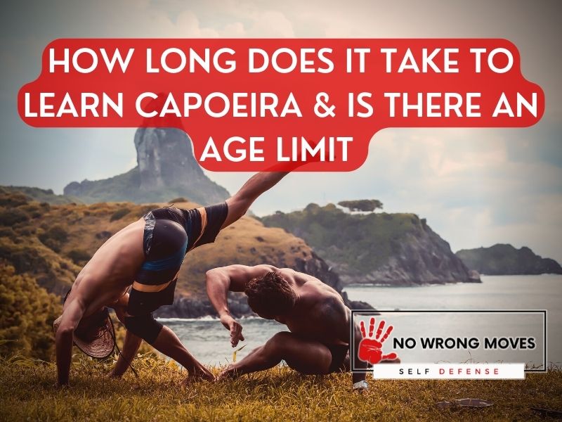 HOW LONG DOES IT TAKE TO LEARN CAPOEIRA IS THERE AN AGE LIMIT