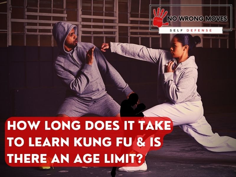 How Long Does It Take To Learn Kung Fu & Is There An Age Limit?