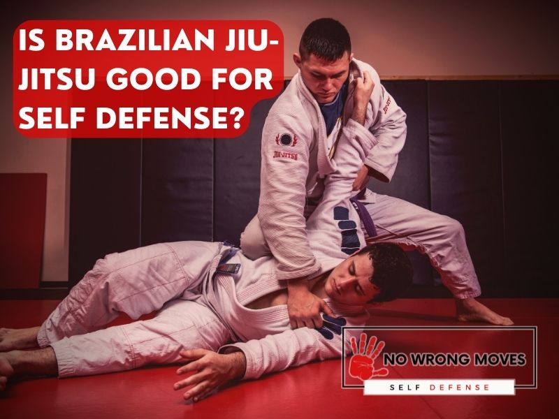 Is Brazilian Jiu-Jitsu Good For Self Defense? Key Facts & Information