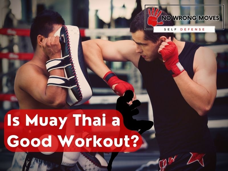 Is Muay Thai a Good Workout? | No Wrong Moves