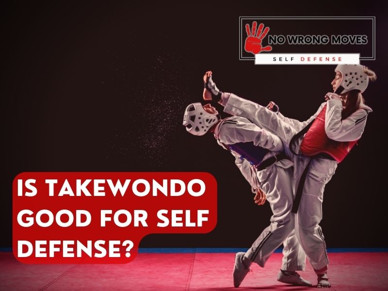 Is Taekwondo Good For Self Defense? Key Facts & Information