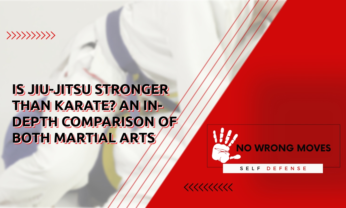 Is Jiu-Jitsu stronger than karate