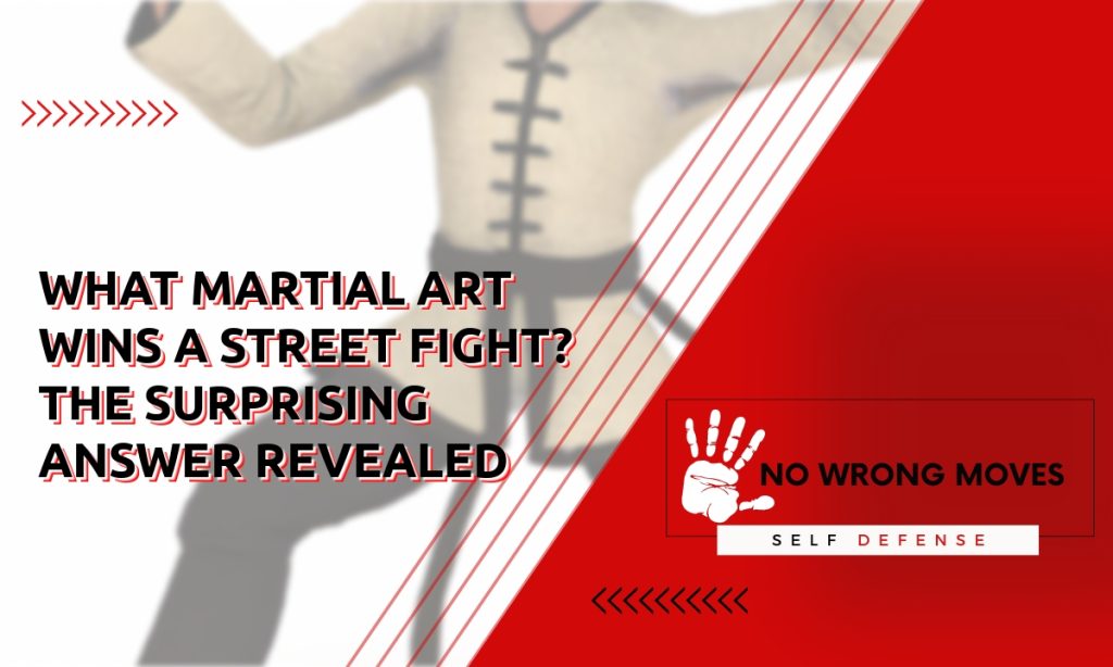 What martial art wins a street fight