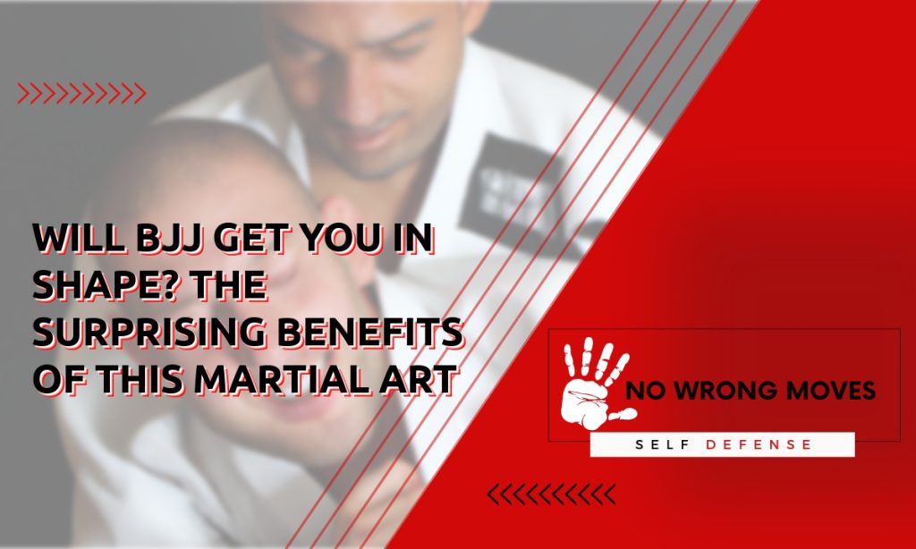 Will BJJ get you in shape