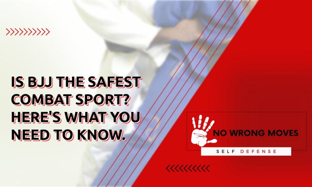 Is BJJ the safest combat sport