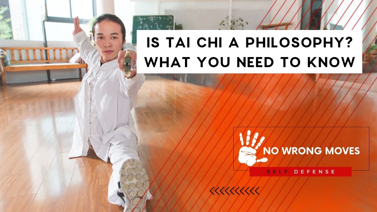 Is Tai Chi A Philosophy What You Need To Know