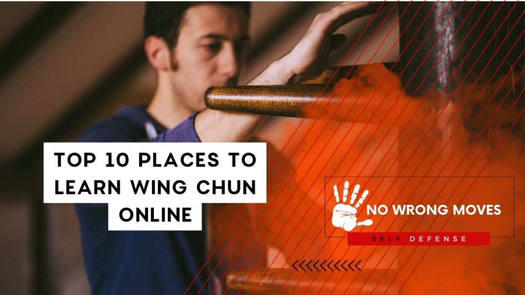 Top 10 Places To Learn Wing Chun Online