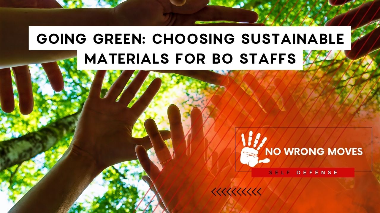 Going Green Choosing Sustainable Materials for Bo Staffs
