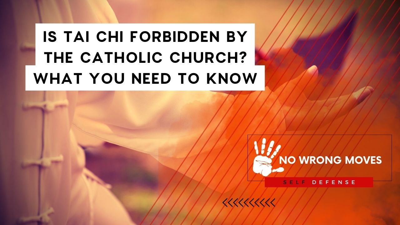 Is Tai Chi Forbidden by the Catholic Church What You Need To Know