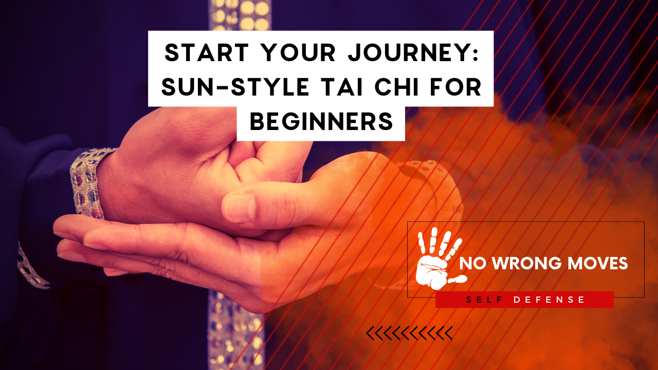 Start Your Journey Sun-Style Tai Chi for Beginners