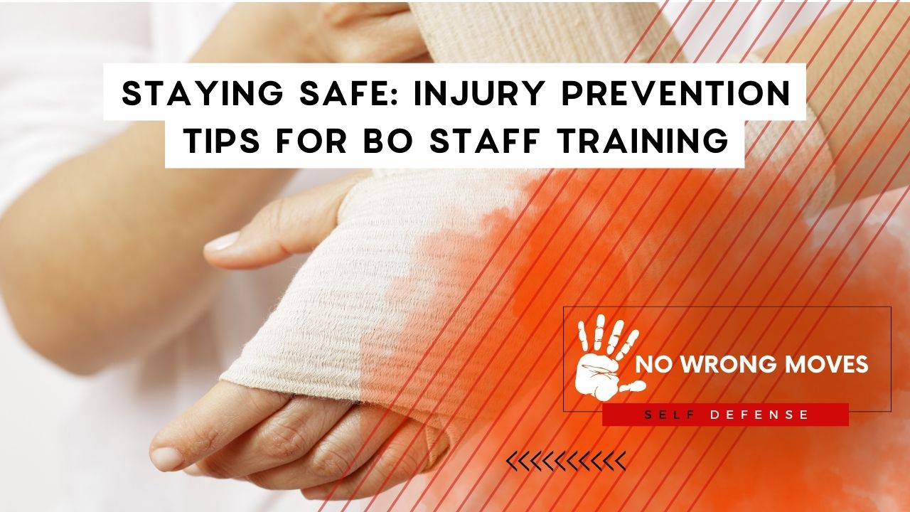 Staying Safe Injury Prevention Tips for Bo Staff Training