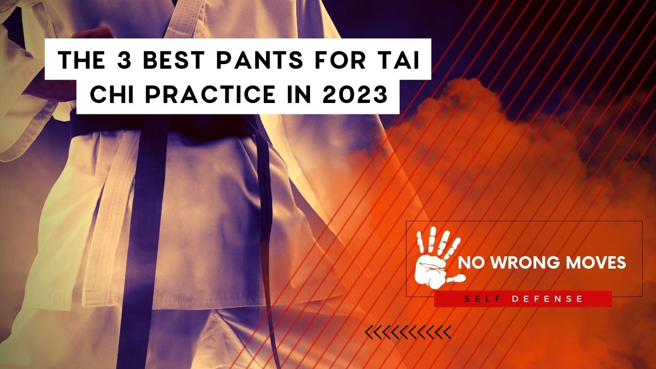 The 3 Best Pants for Tai Chi Practice in 2023
