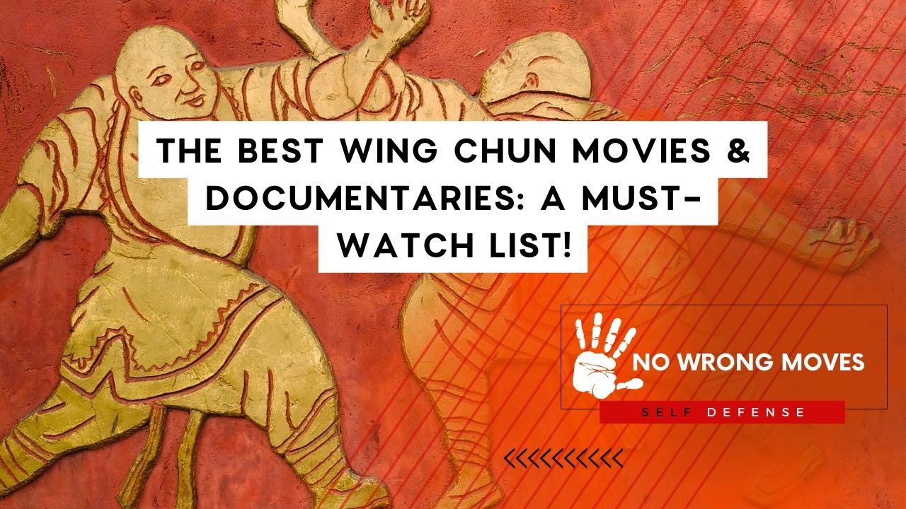 The Best Wing Chun Movies & Documentaries A Must-Watch List!