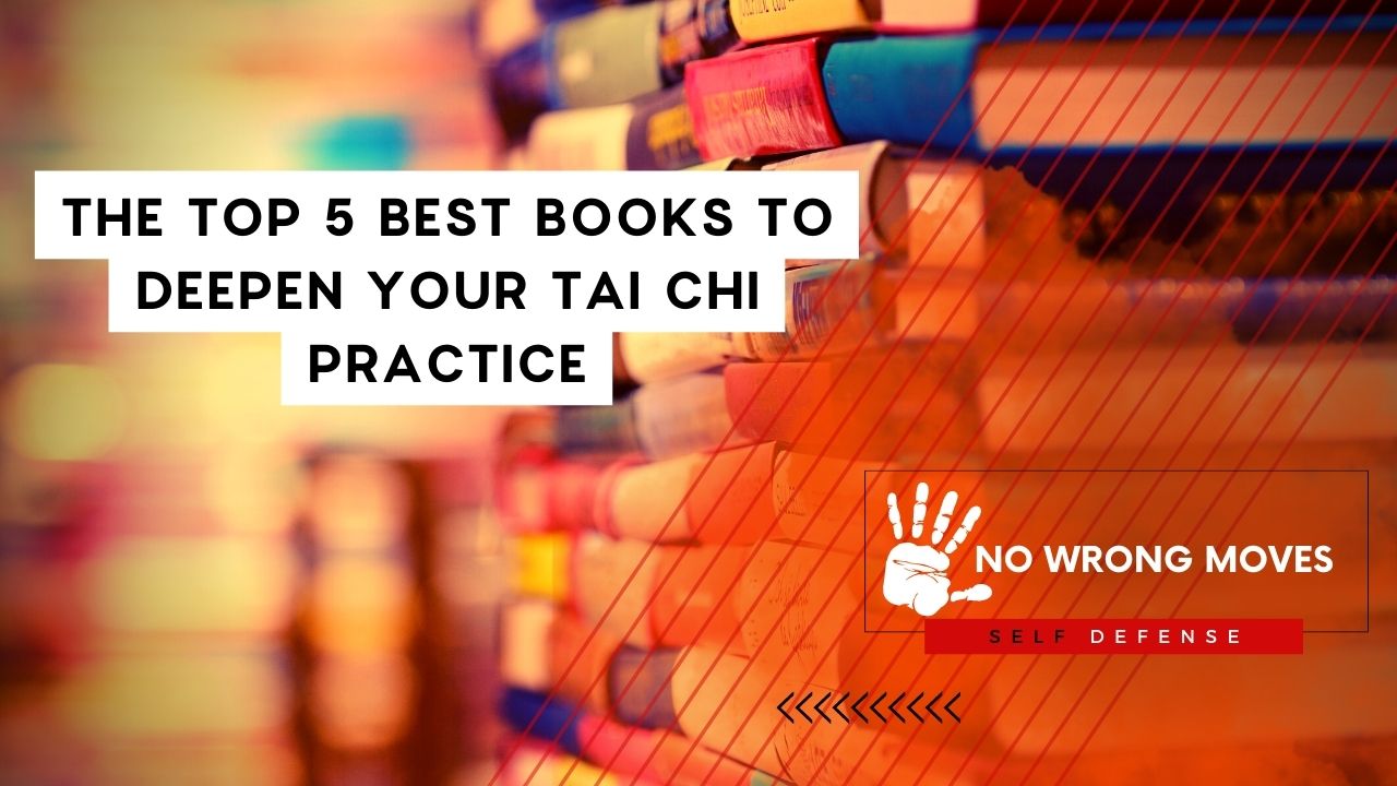 The Top 5 Best Books to Deepen Your Tai Chi Practice