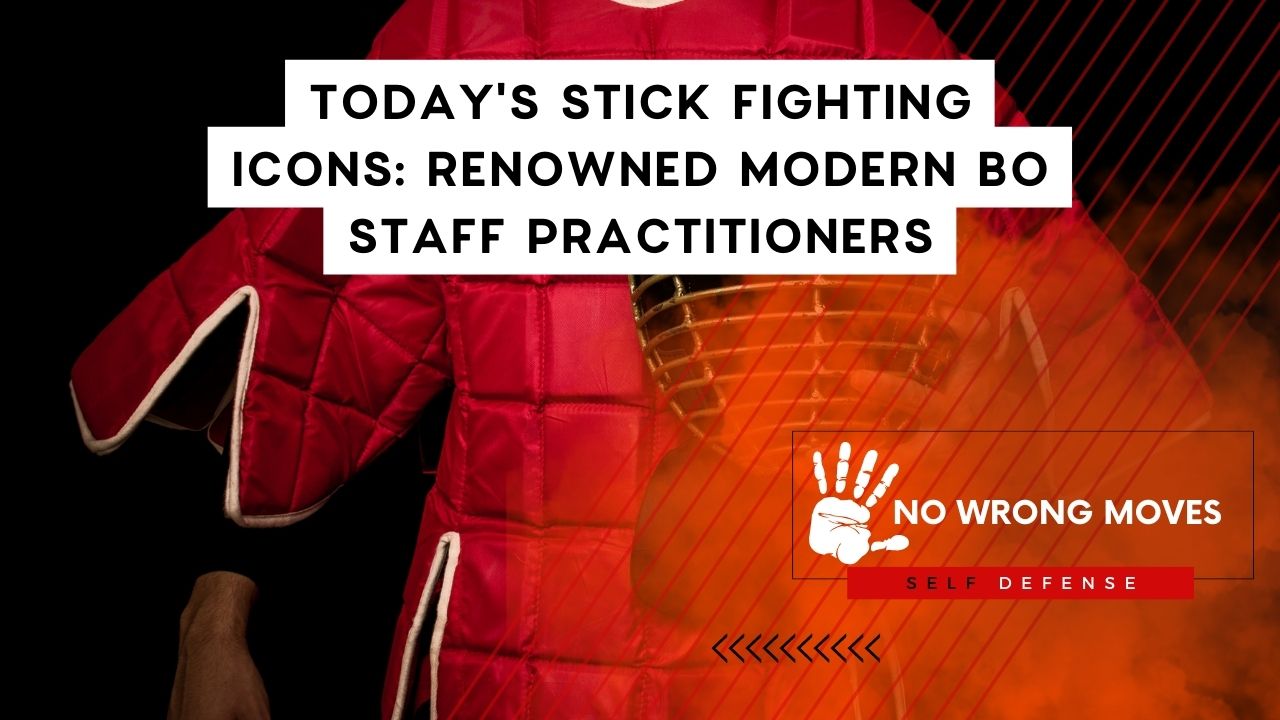 Today's Stick Fighting Icons Renowned Modern Bo Staff Practitioners