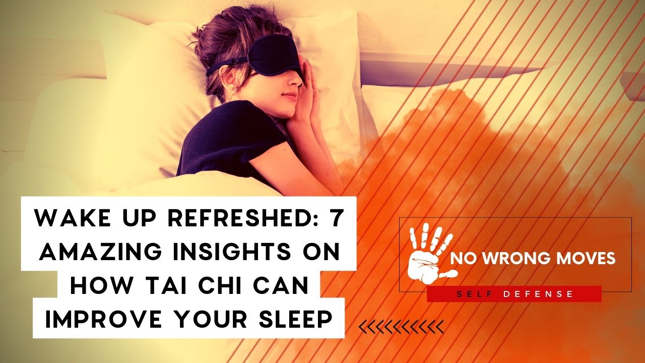Wake Up Refreshed 7 Amazing Insights On How Tai Chi Can Improve Your Sleep