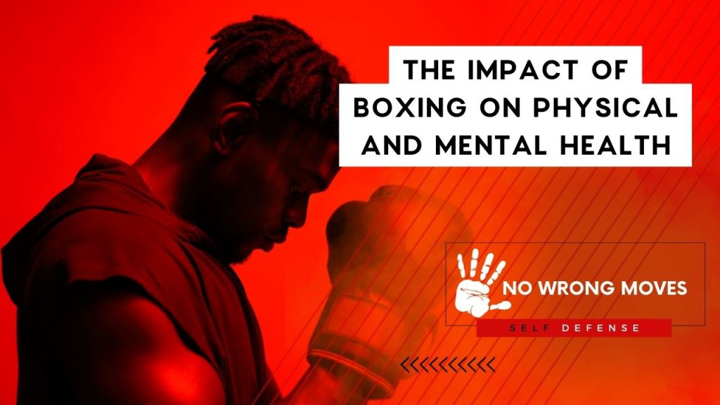 The Impact of Boxing on Physical and Mental Health